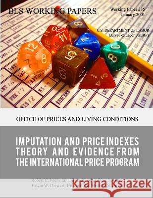 Imputation and Price Indexes: Theory and Evidence from the International Price Program Robert C. Feenstra 9781491211397 Createspace - książka