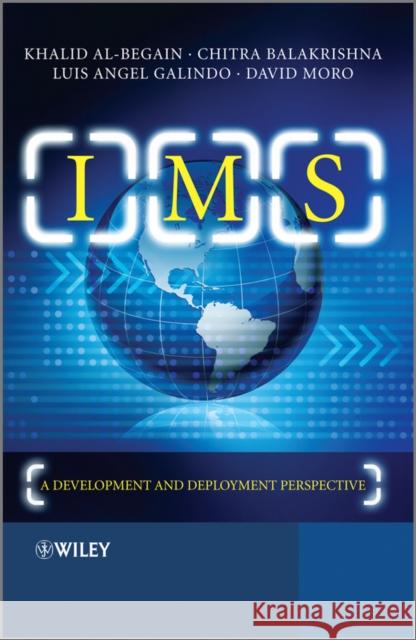 IMS: A Development and Deployment Perspective Balakrishna, Chitra 9780470740347 John Wiley & Sons - książka