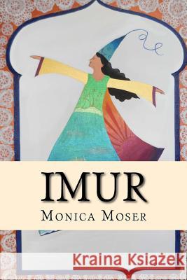 Imur Monica Moser 9781494942434 Createspace Independent Publishing Platform - książka