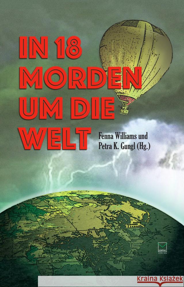 In 18 Morden um die Welt Aechtner, Uli, Minck, Edda, O'Connell, Pia 9783945782712 Leinpfad - książka