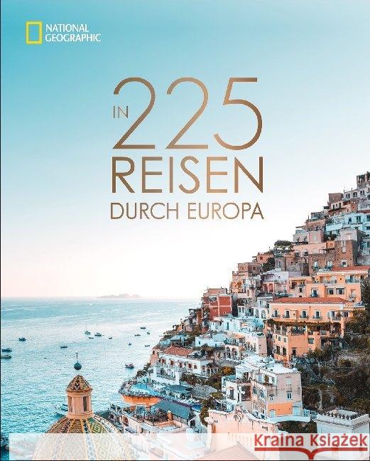 In 225 Reisen durch Europa Iber, Stephanie 9783866907072 National Geographic Buchverlag - książka