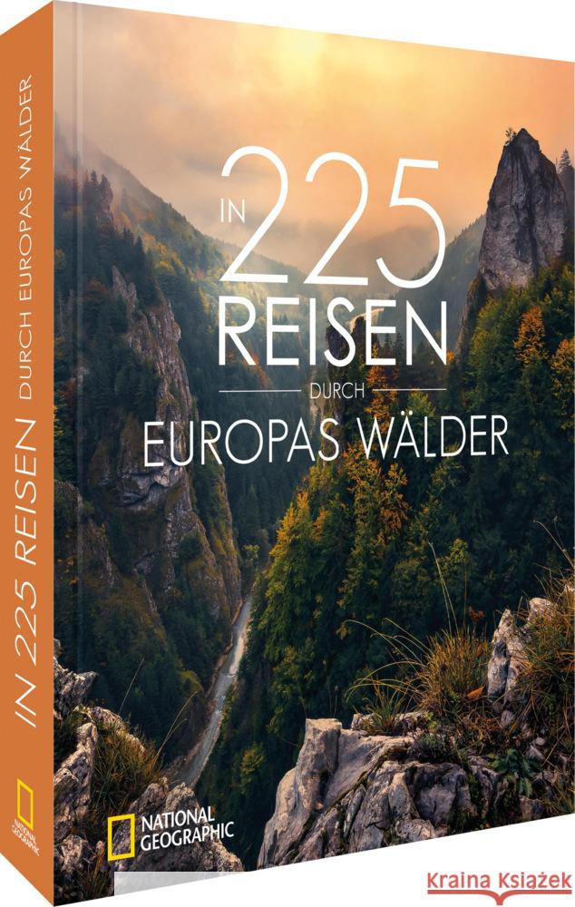In 225 Reisen durch Europas Wälder Berghoff, Jörg, Martin, Silke, Bahnmüller, Lisa 9783866908260 National Geographic Deutschland - książka