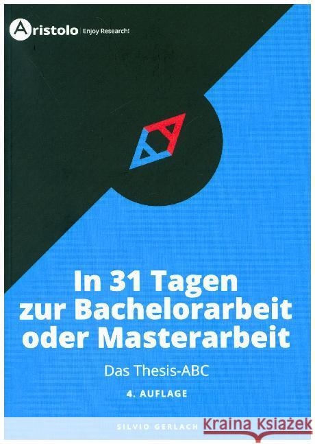 In 31 Tagen zur Bachelorarbeit oder Masterarbeit Gerlach, Silvio 9783936875874 Studeo Verlag - książka