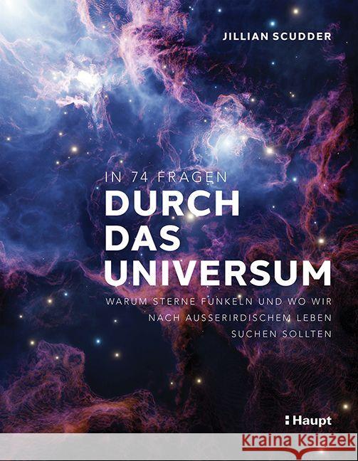 In 74 Fragen durch das Universum Scudder, Jillian 9783258083056 Haupt - książka