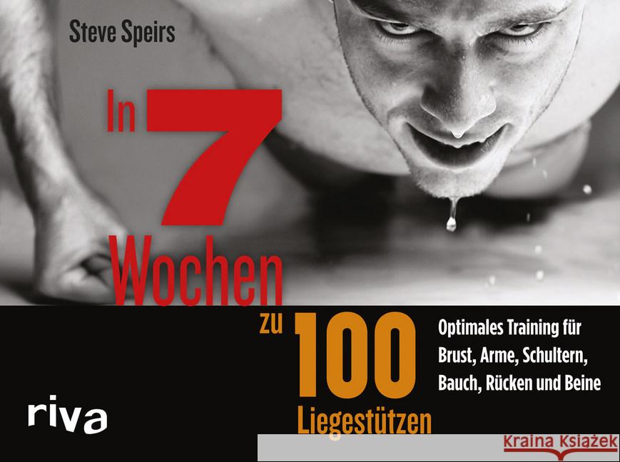 In 7 Wochen zu 100 Liegestützen Speirs, Steve 9783742306982 riva Verlag - książka