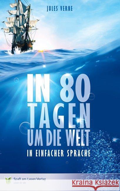 In 80 Tagen um die Welt : In Einfacher Sprache. Leseniveau A2/B1 Verne, Jules 9783944668321 Spaß am Lesen Verlag GmbH - książka