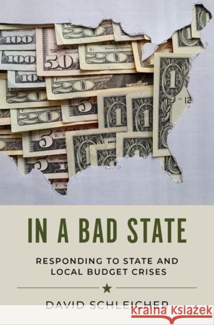 In a Bad State: Responding to State and Local Budget Crises David Schleicher 9780197629154 Oxford University Press Inc - książka