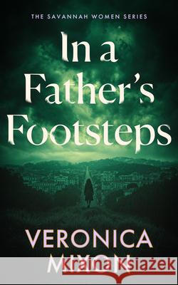 In a Father's Footsteps Veronica Mixon 9781036712709 Vinci Books Ltd - książka