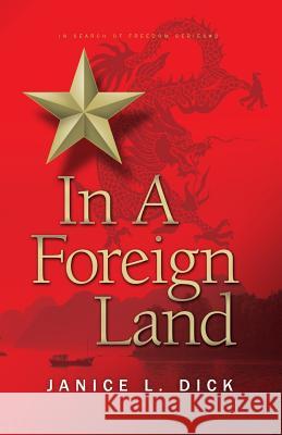 In a Foreign Land Janice L. Dick Marcia L. Laycock Frederick Koop 9780995031951 Tansy & Thistle Press - książka