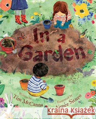 In a Garden Tim McCanna Aimee Sicuro 9781534417977 Simon & Schuster/Paula Wiseman Books - książka