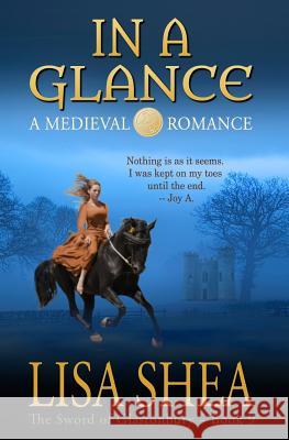 In a Glance - A Medieval Romance Lisa Shea 9780985556440 Minerva Webworks LLC - książka