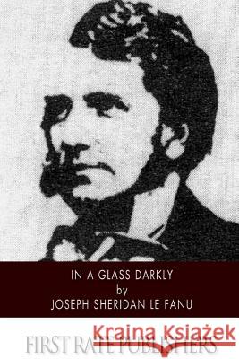 In a Glass Darkly Joseph Sheridan L 9781505226751 Createspace - książka