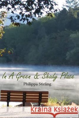 In A Green & Shady Place (Large Print) Stirling, Philippa 9781792884085 Independently Published - książka