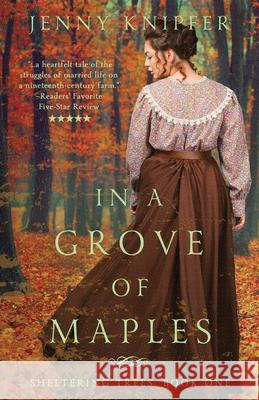 In a Grove of Maples Jenny Knipfer Sara Litchfield 9781733320276 Jenny Knipfer--Author - książka