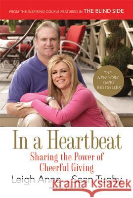 In a Heartbeat: Sharing the Power of Cheerful Giving Leigh Anne Tuohy Sean Tuohy Sally Jenkins 9780312577186 St. Martin's Griffin - książka