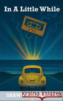 In A Little While Shawn Helgerson 9781387768271 Lulu.com - książka