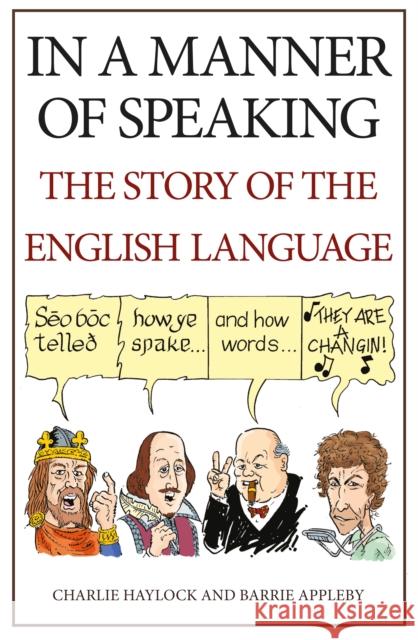 In a Manner of Speaking: The Story of Spoken English Charlie Haylock 9781445663821 Amberley Publishing - książka