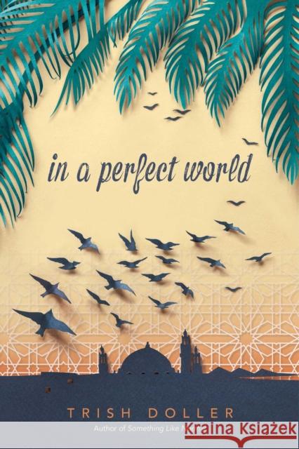 In a Perfect World Trish Doller 9781481479899 Simon Pulse - książka