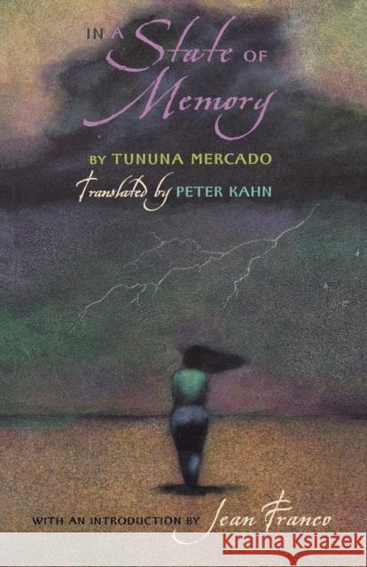 In a State of Memory Tununa Mercado Peter Kahn Jean Franco 9780803282698 University of Nebraska Press - książka