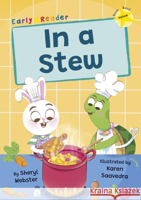 In a Stew: (Yellow Early Reader) Webster, Sheryl 9781848869318 Maverick Arts Publishing - książka