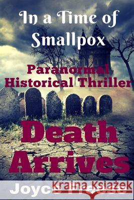 In a Time of Smallpox Death Arrives Joyce Freese 9780359097197 Lulu.com - książka