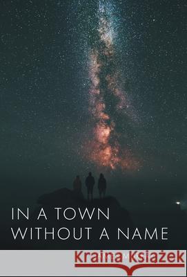 In a Town Without a Name James Murray 9781039125926 FriesenPress - książka