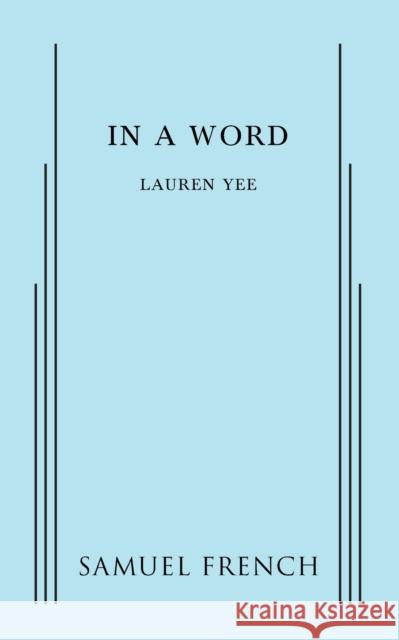 in a word Yee, Lauren 9780573799969 Samuel French Ltd - książka