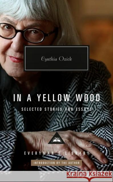 In a Yellow Wood: Selected Stories and Essays Cynthia Ozick 9781841594316 Everyman - książka