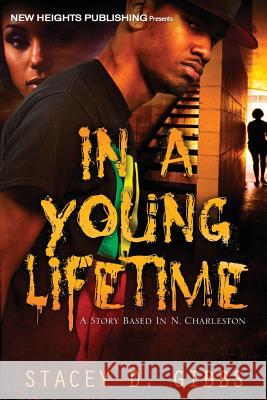 In A Young Lifetime Gibbs, Stacey D. 9780692200728 Stacey Gibbs - książka