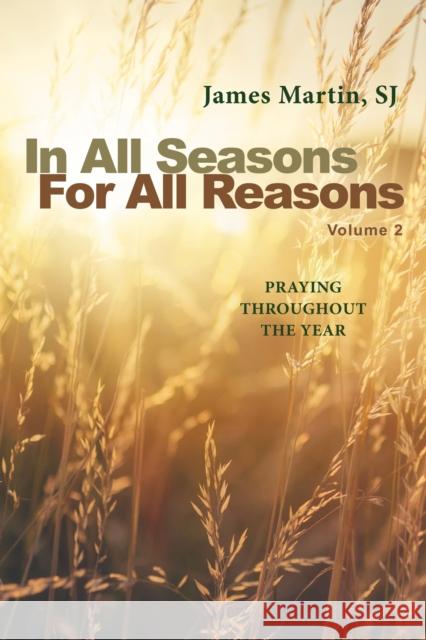 In All Seasons, For All Reasons James, SJ Martin 9798400801860 Liturgical Press - książka