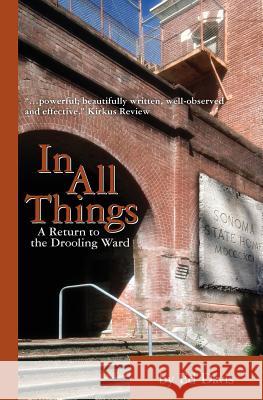 In All Things: A Return to the Drooling Ward Ed Davis 9780986069727 Wedgewood Press - książka