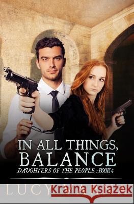 In All Things, Balance Lucy Varna 9780990773030 Bone Diggers Press - książka