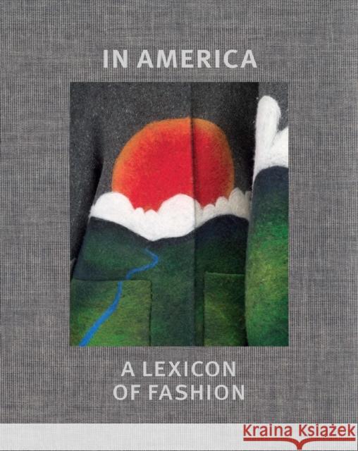 In America: A Lexicon of Fashion Bolton, Andrew 9781588397348 Metropolitan Museum of Art - książka