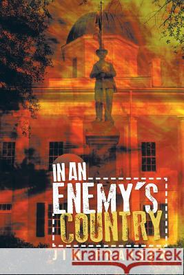 In an Enemy's Country Jim Fraiser 9781496948366 Authorhouse - książka