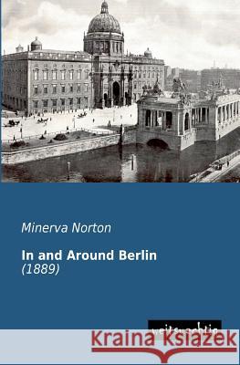 In and Around Berlin Minerva Norton 9783943850857 Weitsuechtig - książka