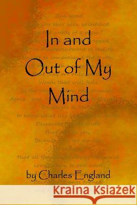 In and out of my mind England, Charles Dean 9781542468701 Createspace Independent Publishing Platform - książka