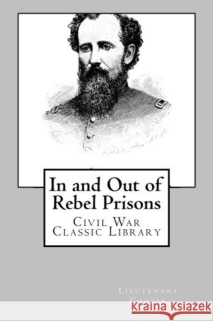 In and Out of Rebel Prisons (Illustrated Edition): Civil War Memories Series Alonzo Cooper 9788026890478 e-artnow - książka