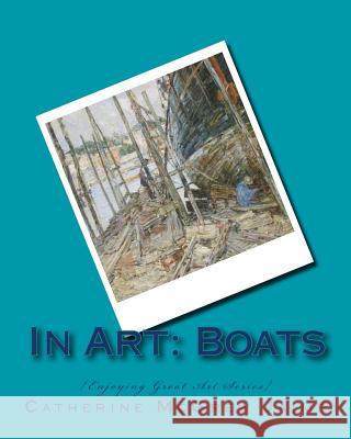 In Art: Boats Mrs Catherine McGrew Jaime 9781522846437 Createspace Independent Publishing Platform - książka