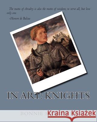 In Art: Knights Bonnie Hardison 9781497484498 Createspace - książka