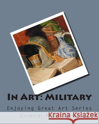 In Art: Military Mrs Catherine McGrew Jaime 9781499211474 Createspace - książka
