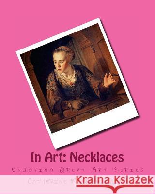In Art: Necklaces Mrs Catherine McGrew Jaime 9781497562325 Createspace - książka
