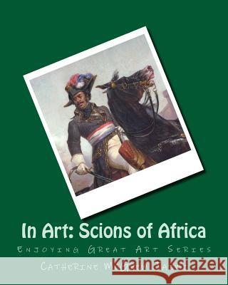 In Art: Scions of Africa Mrs Catherine McGrew Jaime 9781499118704 Createspace - książka