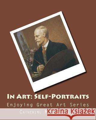 In Art: Self-Portraits Mrs Catherine McGrew Jaime 9781495923753 Createspace - książka
