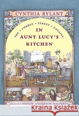 In Aunt Lucy's Kitchen Cynthia Rylant Wendy Anderson Halperin 9780689817083 Aladdin Paperbacks - książka