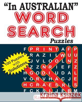 In Australian Word Search Puzzles Rays Publishers 9781542735285 Createspace Independent Publishing Platform - książka