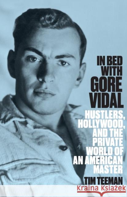 In Bed with Gore Vidal Tim Teeman 9781626010413 Riverdale Avenue Books - książka