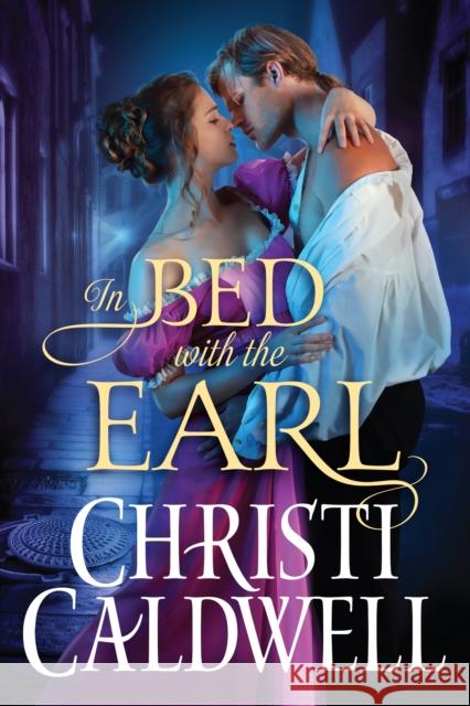 In Bed with the Earl Christi Caldwell 9781542042574 Amazon Publishing - książka