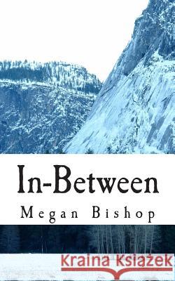In-Between Megan M. Bishop 9781490570860 Createspace - książka