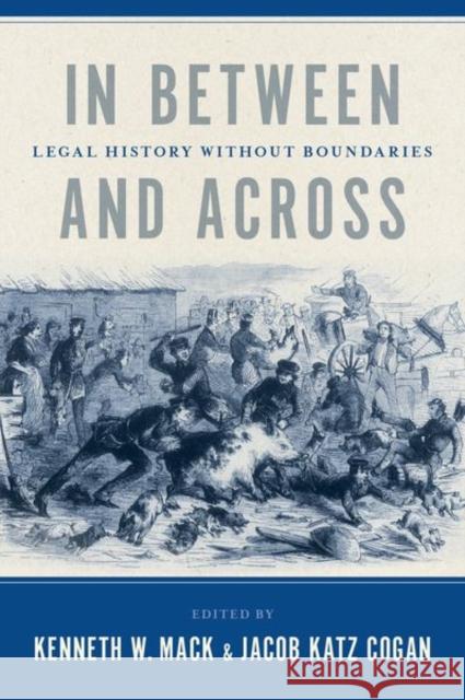 In Between and Across: Legal History Without Boundaries  9780197680995 Oxford University Press Inc - książka