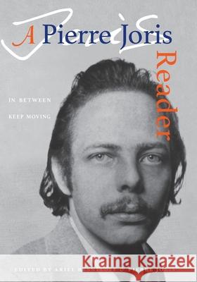 In Between Keep Moving: A Pierre Joris Reader Pierre Joris Ariel Resnikoff Charles Bernstein 9781940625812 Contra Mundum Press - książka
